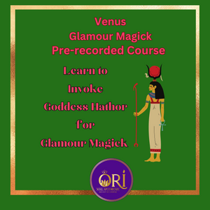 Venus Glamor Magick - Goddess Hathor PRE-RECORDED